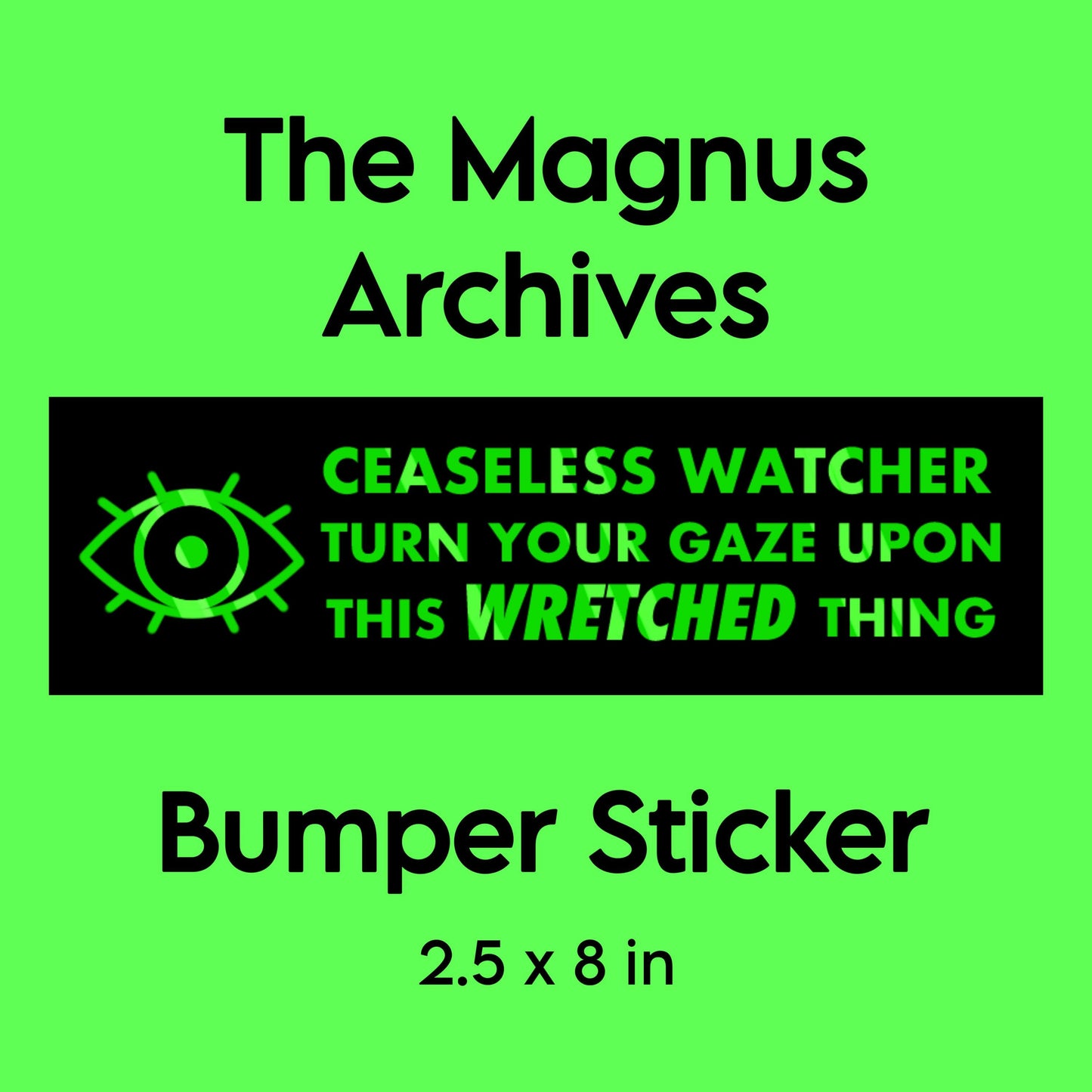 TMA “Ceaseless Watcher” Bumper Sticker | The Magnus Archives PREORDER