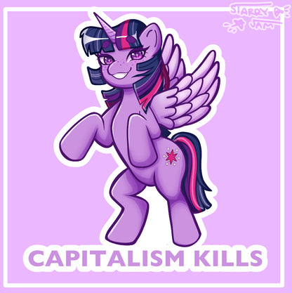 Twilight Sparkle “Capitalism Kills” Sticker| Holographic My Little pony Sticker