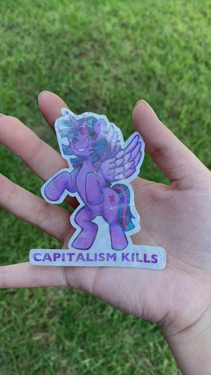 Twilight Sparkle “Capitalism Kills” Sticker| Holographic My Little pony Sticker